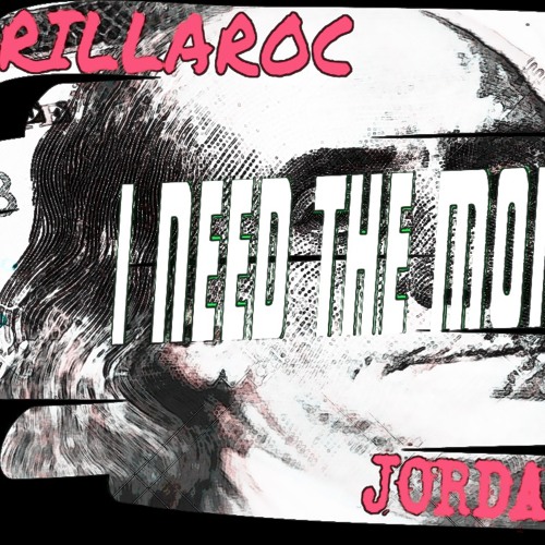 I Need The Money ft. Jordan Juxx