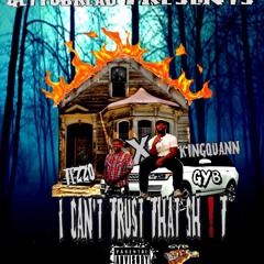 KingQuann X Tezzo X I Cant Trust Shit