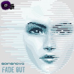 GoingNova - Fade Out