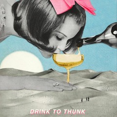 Drink To Thunk