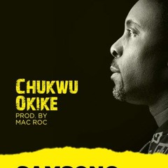 Samsong - Chuku Okike (Prod. by. Mac Roc)