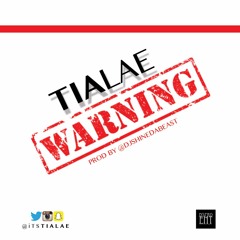 Tialae - Warning [Prod By Dj Shine D'Beast] - LIBERIAN MUSIC