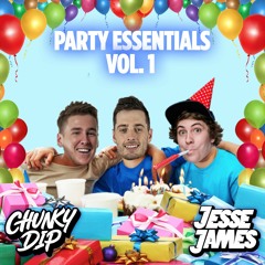 Jesse James & Chunky Dip - Party Essentials Edit Pack Vol 1