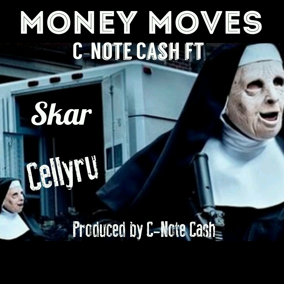 C-Note Cash ft. Skar x Celly Ru - Money Moves (Prod. C-Note Cash) [Thizzler.com Exclusive]