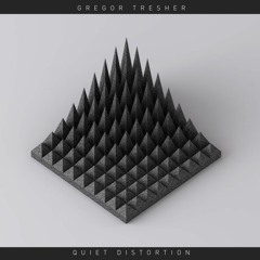 Gregor Tresher - Quiet Distortion (Break New Soil)