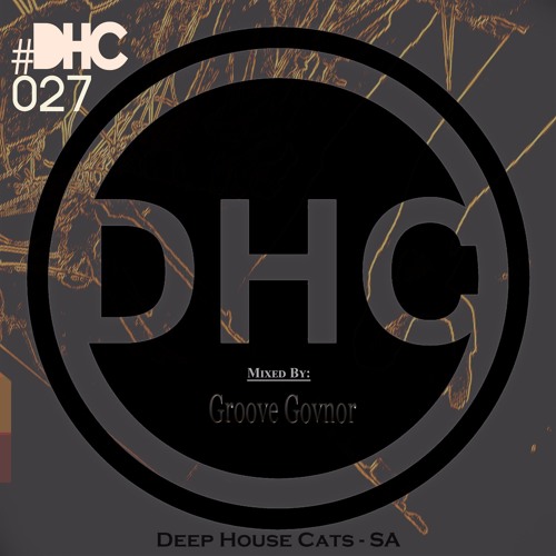 #DHC027 - Mixed By Groove Govnor