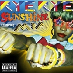 Rye Rye ft M.I.A - Sunshine (Darren Elliott Bootleg)