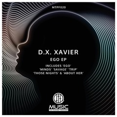 D.X.Xavier - Those Nights [Music To Please Friends]