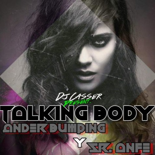 CASSER PRES. ANDER BUMPING & SR. ANFE - TALKING BODY