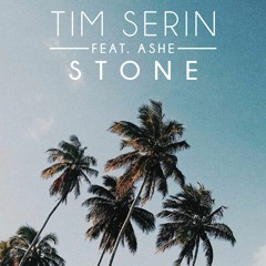 Tim Serin - Stone (feat. Ashe)