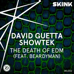 David Guetta & Showtek - The Death of EDM (feat. Beardyman) [Skinkalation Vol. 2]
