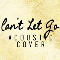 Can't Let Go - Adele (from the album "25") - Acoustic Cover