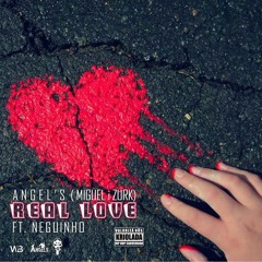 Real Love -  Zurk & Miguel ft Neguinho