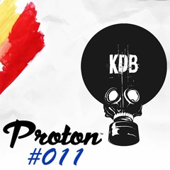 KDB Mafia On Proton [Episode 011 - 28/05/2016] by TrockenSaft