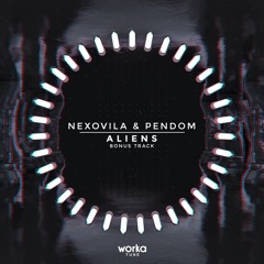 Nexovila & Pendom - Aliens (Predator Part. 2) [FREE DOWNLOAD]