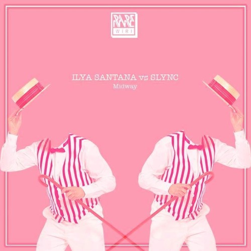 Ilya Santana - Midway (Slync Remix)