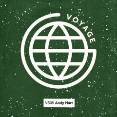 Voyage Series 05: Andy Hart