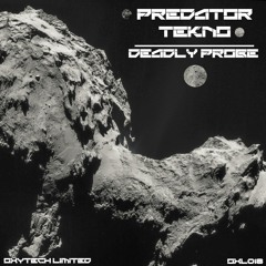 OXL018 - Predator Tekno - Deadly Probe [Oxytech Limited] Out Now 30 May 2016