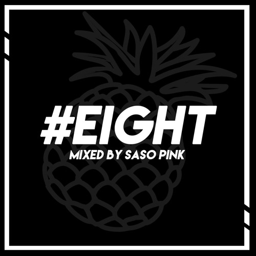 #EIGHT - Saso Pink Mixtape