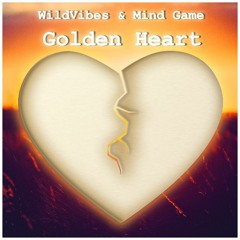 WildVibes & Mind Game - Golden Heart [TastyTunes Free Release & Free FLP]