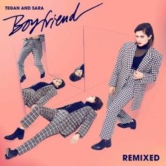 Tegan and Sara - Boyfriend (Gilligan Moss Remix)