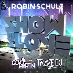 Robin S - Show Me Love (Goyo Martin & Trave DJ Remix)
