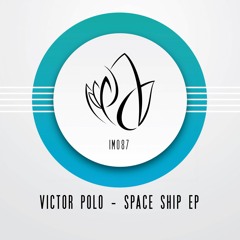 IM087 - Victor Polo - SPACE SHIP EP