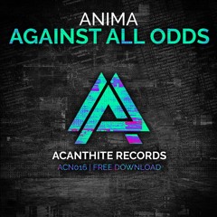 ANIMA - Against All Odds (Original Mix)[FREE DOWNLOAD]