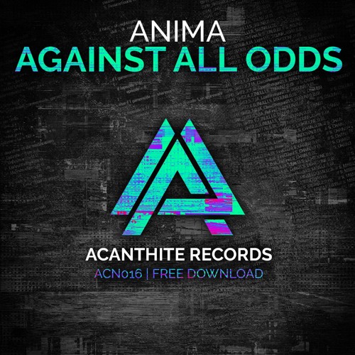 ANIMA - Against All Odds (Original Mix)[FREE DOWNLOAD]