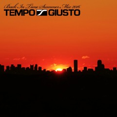 Tempo Giusto - Back In Time Summer Mix 2016