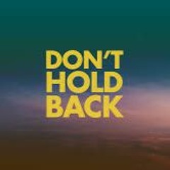 Dont Hold Back (Prod by Jimi Airplane)
