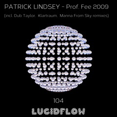 Patrick Lindsey - Prof Fee 2009 (Manna From Sky Remix)
