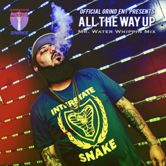 All The Way Up Freestyle