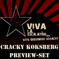 CRACKY KOKSBERG - VIVA LA ESCALATION 2016 Preview - Set (02.07.16)