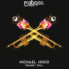 Hugo - Trumpet Roll [Fabric Records]