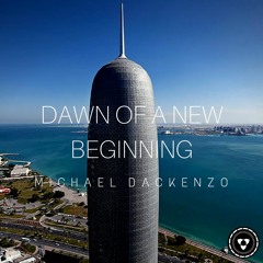 Michael Dackenzo - Dawn Of A New Beginning
