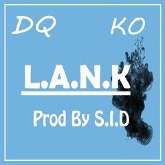L.A.N.K (Let A Nigga Know)