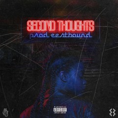 Second Thoughts [Prod. By Eestbound]