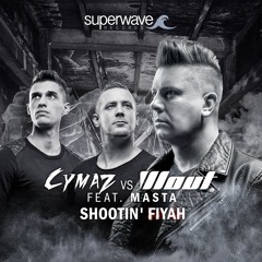 Cymaz & DJ Wout feat. Masta - "Shootin Fiyah"