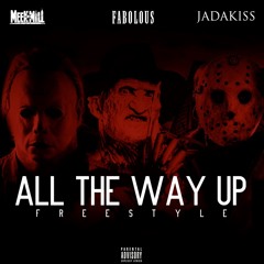 ALL THE WAY UP MEEK x FAB x JADAKISS