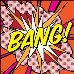 Bang!
