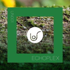 001 - Unrushed by Echoplex