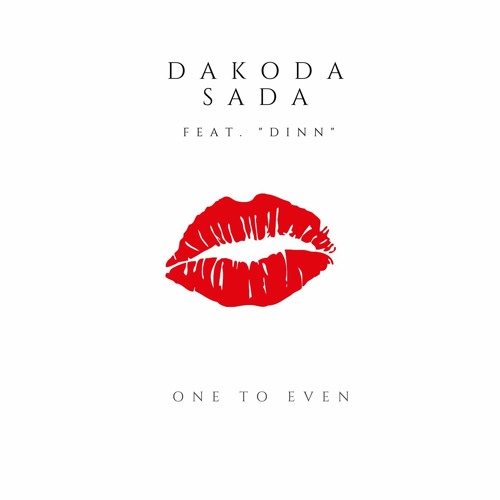 Dakoda Sada (Feat. Dinn ) - One To Even