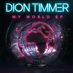 Dion Timmer - My World (ft. Nutty P)