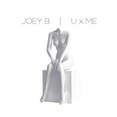 Joey B - U x Me (Prod by Kuvie)(Ghanamo