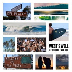Let The Good Times Roll (IV Song) - West Swell