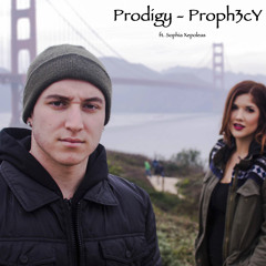 Proph3cY - Prodigy ft. Sophia Xepoleas