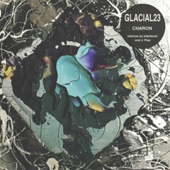 Glacial23 - Charon (INTERFERON Remix)