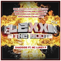 Flexxin' In The Booth (Part 8) - Shadside ft. MC Lukey P