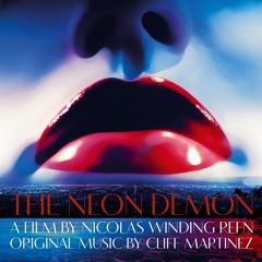 11 - Cliff Martinez - Messenger Walks Among Us (THE NEON DEMON)
